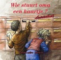 WIE STUURT OMA EEN KAARTJE LUISTERBOEK - LUITJES, GERDA - 9789059521827