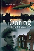 OORLOG IN DE TULPSTRAAT - BOER, GERRIT DE - 9789059523692