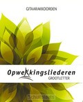 GITAARAKKOORDEN BOEK 1 - 870 GROTE LETTE - OPWEKKING 2022 - 9789059697058