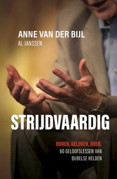STRIJDVAARDIG - BIJL, ANNE VAN DER - 9789059990524