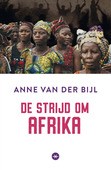 DE STRIJD OM AFRIKA - BIJL, ANNE VAN DER - 9789059990593