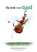 OP ZOEK NAAR GOD - BROUWER-ROTHUIZEN, NATASCHA - 9789059990784