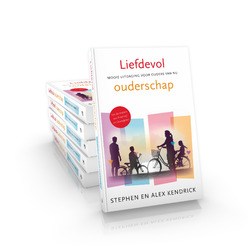 LIEFDEVOL OUDERSCHAP - KENDRICK, STEPHEN; KENDRICK, ALEX - 9789059990821