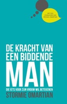 DE KRACHT VAN EEN BIDDENDE MAN - OMARTIAN, STORMIE - 9789059991002