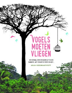 VOGELS MOETEN VLIEGEN - KEESMAAT-POTT, ANJA - 9789059991194
