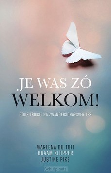 JE WAS ZO WELKOM! - KLOPPER, BRAAM; TOIT, MARLENA DU; PIKE, - 9789059991842