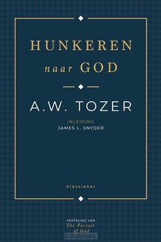 HUNKEREN NAAR GOD - TOZER, AIDEN WILSON - 9789059991965