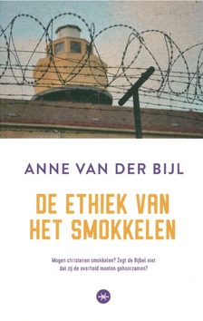 ETHIEK VAN HET SMOKKELEN - BIJL, ANNE VAN DER - 9789059992047