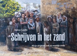 SCHRIJVEN IN HET ZAND - LOCHT, GABOR - 9789059992795