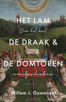 HET LAM DE DRAAK EN DE DOMTOREN - OUWENEEL, WILLEM - 9789059993211