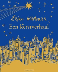 EEN KERSTVERHAAL - WILDSMITH, BRIAN - 9789060388778