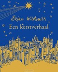 EEN KERSTVERHAAL - WILDSMITH, BRIAN - 9789060388778