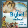 BIJBELVERHAAL VOOR IEDERE DAG