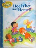 KLEINE SCHATJES HOE IS HET IN DE HEMEL - BOSTROM - 9789060679388