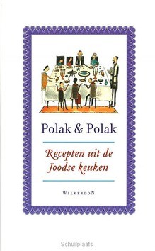 RECEPTEN UIT DE JOODSE KEUKEN - POLAK & POLAK - 9789061005995