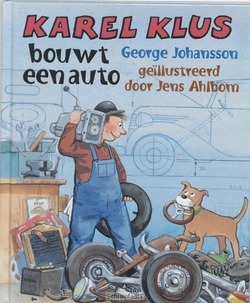 KAREL KLUS BOUWT EEN AUTO - JOHANSSON, GEORGE; AHLBOM, JENS - 9789062388516