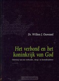 HET VERBOND EN HET KONINKRIJK VAN GOD - OUWENEEL, W.J. - 9789063536183