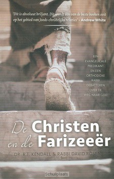 CHRISTEN EN DE FARIZEEER - KENDALL, R.T. / ROSEN, RABBI DAVID - 9789064512131