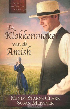 KLOKKENMAKER VAN DE AMISH - STARNS C, MINDY - 9789064512292