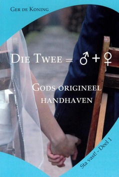 DIE TWEE = MAN + VROUW - KONING, G. DE - 9789064512391