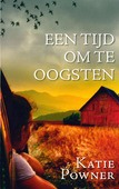 TIJD OM TE OOGSTEN - POWNER, KATIE - 9789064513558