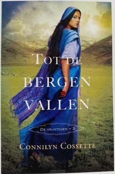 TOT DE BERGEN VALLEN DEEL 3 VRIJSTEDEN - COSSETTE, CONNILYN - 9789064514166