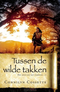 TUSSEN DE WILDE TAKKEN - COSSETTE, CONNILYN - 9789064514517