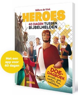HEROES 40 DAGEN TUSSEN BIJBELHELDEN - VINK, WILLEM DE - 9789065394156