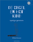 DE ENGEL EN HET KIND - BROUWER, WILLEKE - 9789065394767