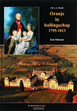 ORANJE IN BALLINGSCHAP 1795-1813 - STRUIK, L.A. - 9789067076067