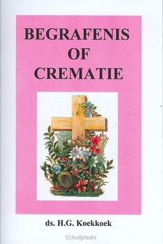 BEGRAFENIS OF CREMATIE - KOEKKOEK - 9789070700348