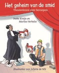 HET GEHEIM VAN DE SMID - KRAIJO, INEKE; VERHELST, MARLIES - 9789075689952