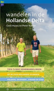 WANDELEN IN DE HOLLANDSE DELTA - HAZEU, COCK; KUIPER, PETER - 9789076092218