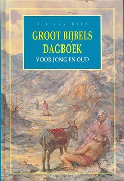 GROOT BIJBELS DAGBOEK VOOR JONG EN OUD - WIJK - 9789076306018