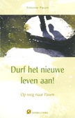 DURF HET NIEUWE LEVEN AAN! - PACOT, SIMONE - 9789076671598