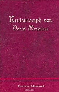 KRUISTRIOMPH VAN VORST MESSIAS - HELLENBROEK, A. - 9789076731865