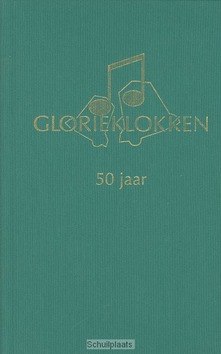 GLORIEKLOKKEN 50 JAAR - ALT, M.A. - 9789076959405