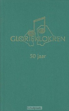 GLORIEKLOKKEN 50 JAAR - ALT, M.A. - 9789076959405