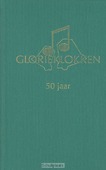 GLORIEKLOKKEN 50 JAAR - ALT, M.A. - 9789076959405