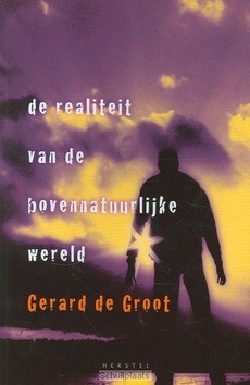 REALITEIT VAN DE BOVENNATUURLIJKE WERELD - GROOT, GERALD DE - 9789077476109