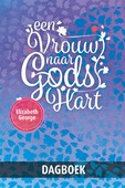 VROUW NAAR GODS HART DAGBOEK - GEORGE - 9789077669204