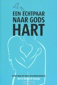 ECHTPAAR NAAR GODS HART - GEORGE, JIM & ELIZABETH - 9789077669778