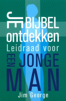 JE BIJBEL ONTDEKKEN JONGE MAN - GEORGE, JIM - 9789077669952