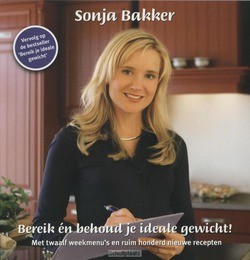 BEREIK EN BEHOUD JE IDEALE GEWICHT! - BAKKER, S. - 9789078211006