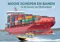 MOOIE SCHEPEN EN BANEN IN DE HAVEN VAN - KEIJZER/VAN DIJK - 9789078388180