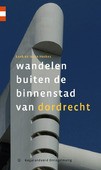 WANDELEN BUITEN DE BINNENSTAD VAN DORDRE - HESKES, LOEK; HESKES, IRENE - 9789078641896