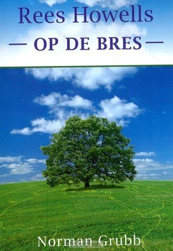 REES HOWELLS - OP DE BRES - GRUBB, N. - 9789079026074
