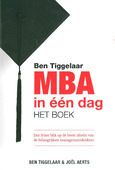 MBA IN EEN DAG HET BOEK - TIGGELAAR, BEN; AARTS, JOEL - 9789079445875