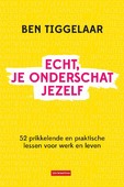 ECHT JE ONDERSCHAT JEZELF - TIGGELAAR, BEN - 9789079445998