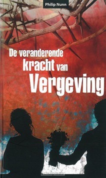 VERANDERENDE KRACHT VAN VERGEVING - NUNN, PH. - 9789079465163